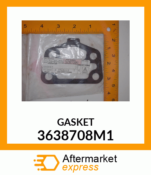 GASKET 3638708M1