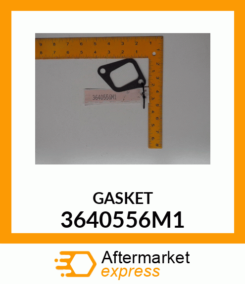 GASKET 3640556M1