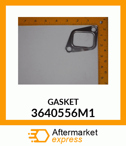 GASKET 3640556M1