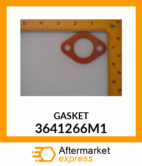 GASKET 3641266M1