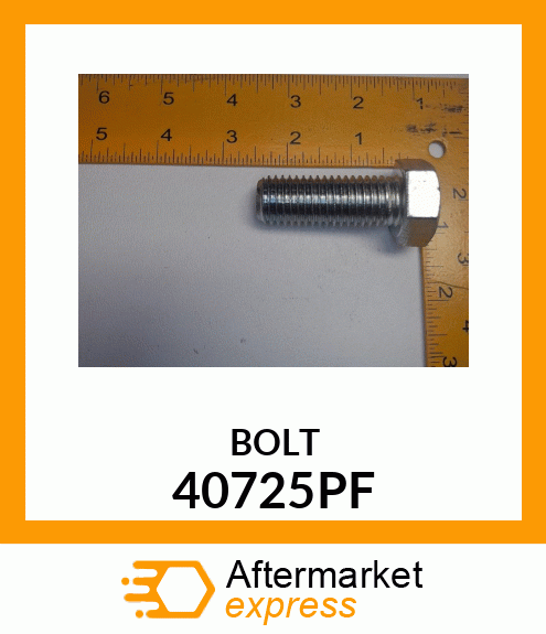 BOLT 40725PF