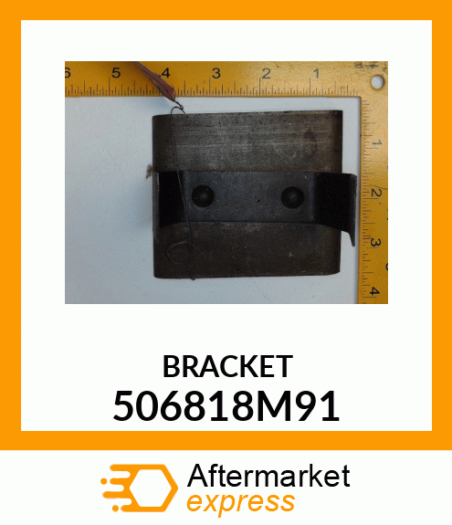 BRACKET 506818M91