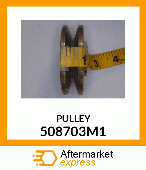 PULLEY 508703M1