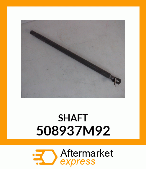 SHAFT 508937M92