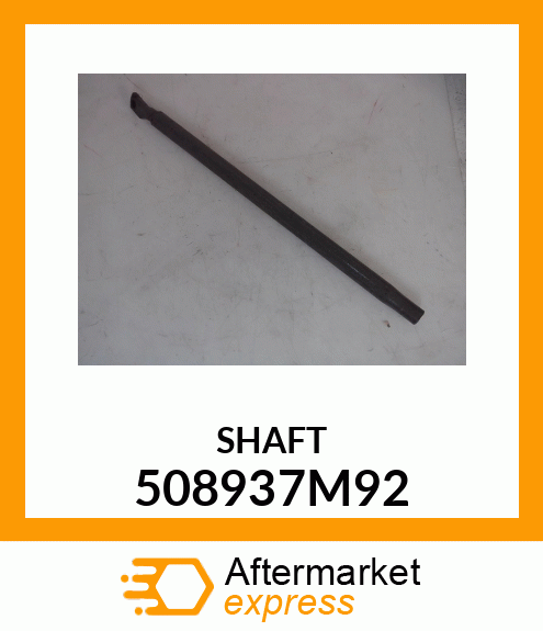 SHAFT 508937M92