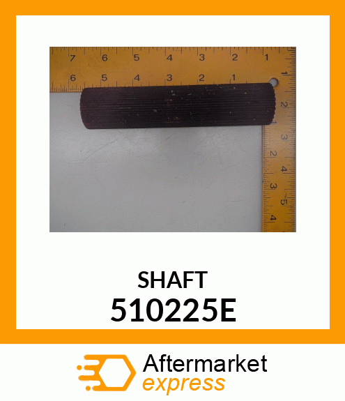 SHAFT 510225E