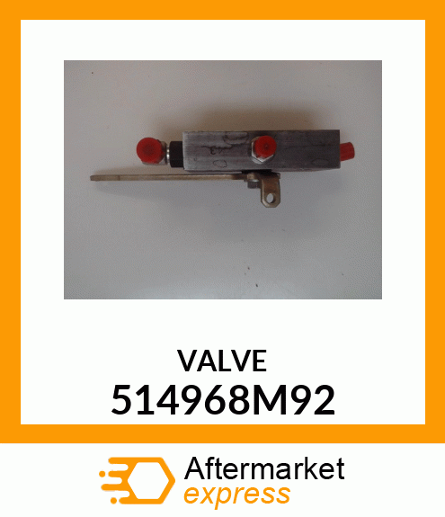 VALVE 514968M92