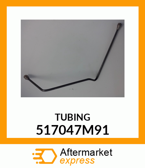 TUBING 517047M91