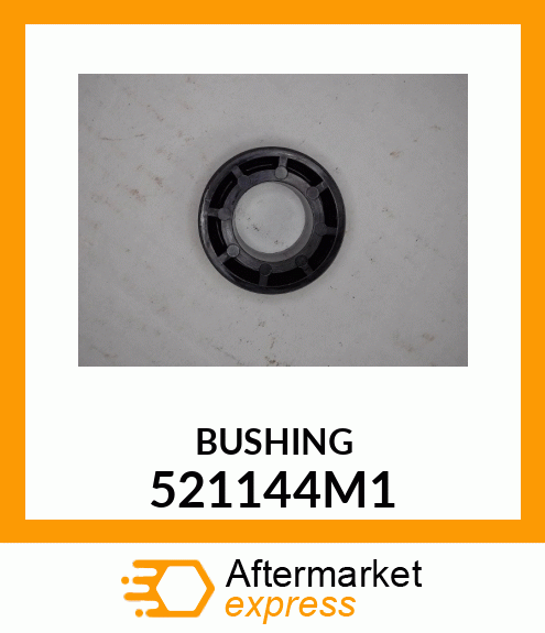 BUSHING 521144M1