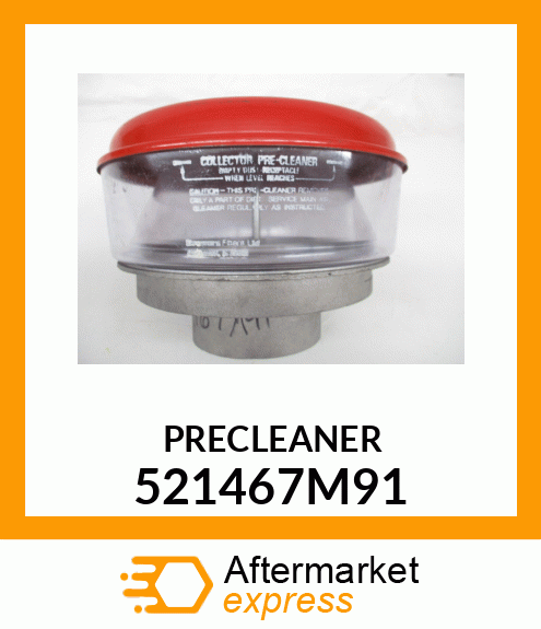 PRECLEANER 521467M91