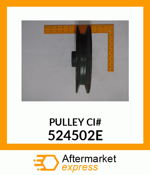 PULLEY CI# 524502E