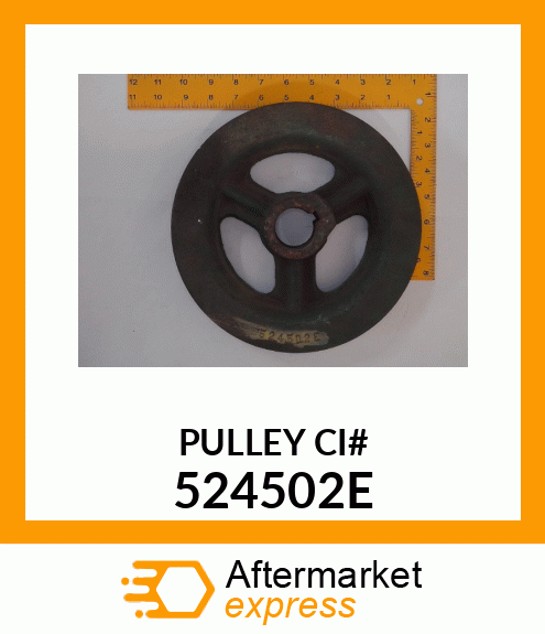 PULLEY CI# 524502E