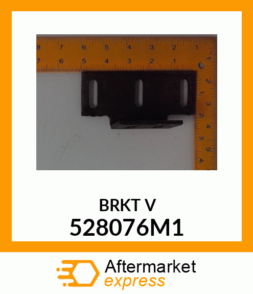 BRKT_V 528076M1