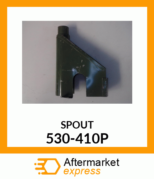 SPOUT 530-410P