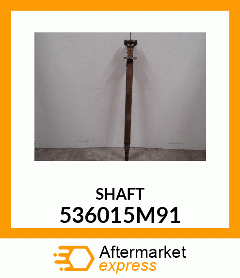 SHAFT 536015M91