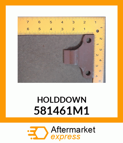 HOLDDOWN 581461M1