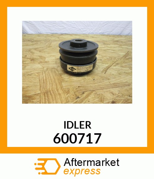 IDLER 600717