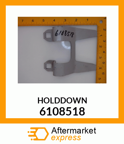 HOLDDOWN 6108518