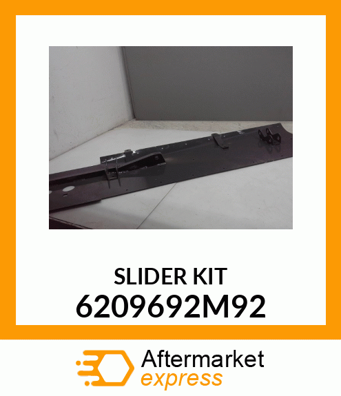 SLIDER KIT 6209692M92