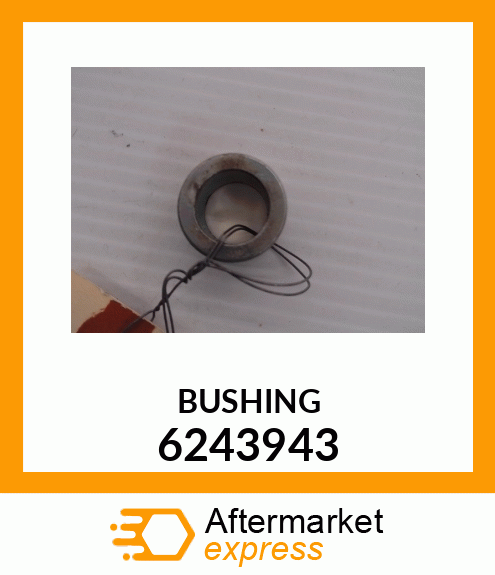 BUSHING 6243943