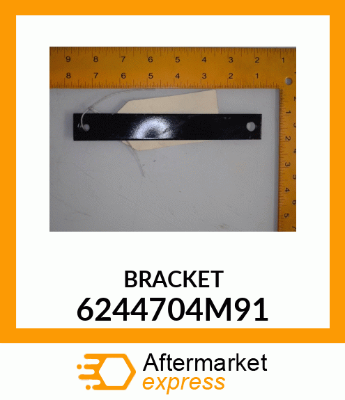 BRACKET 6244704M91