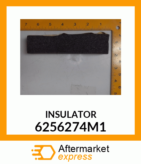 INSULATOR 6256274M1