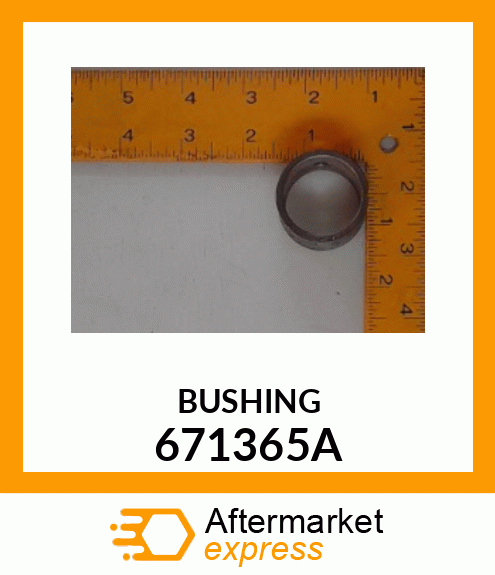 BUSHING 671365A