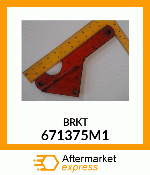 BRKT 671375M1