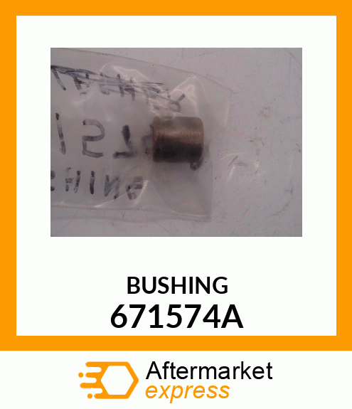 BUSHING 671574A