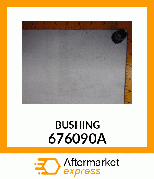 BUSHING 676090A