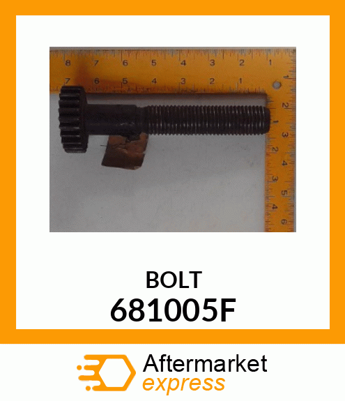 BOLT 681005F