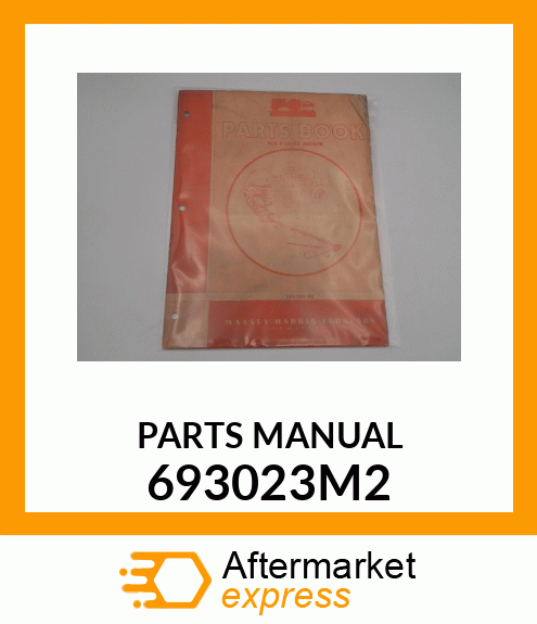 PARTS MANUAL 693023M2