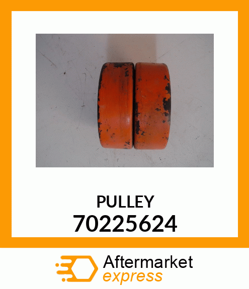 PULLEY 70225624