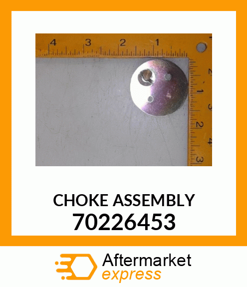 CHOKE ASSEMBLY 70226453