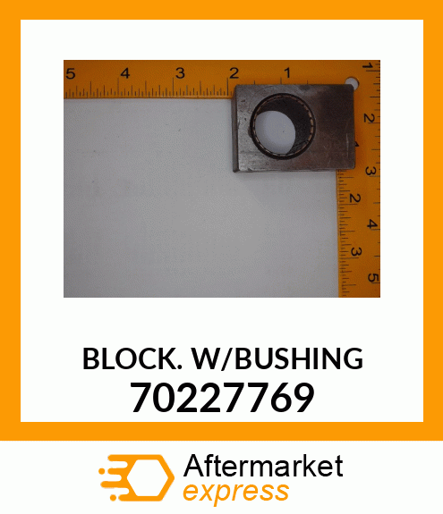 BLOCKW/BUSHING 70227769