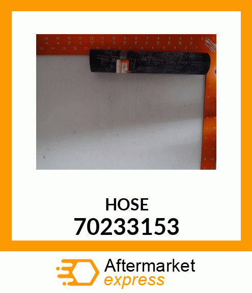 HOSE 70233153