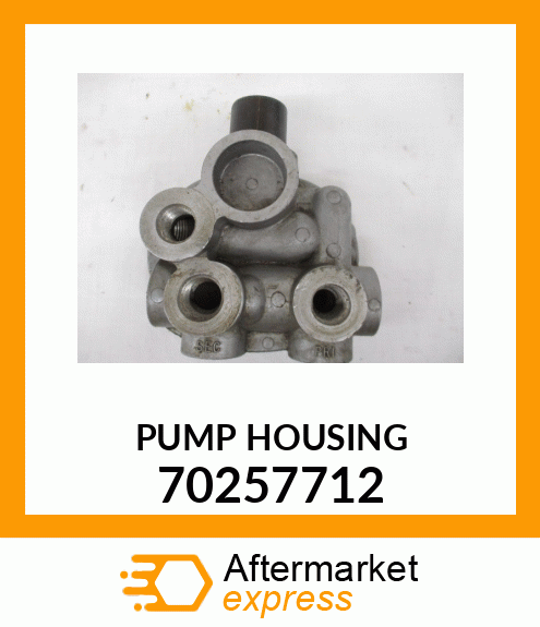 PUMP HOUSING 70257712