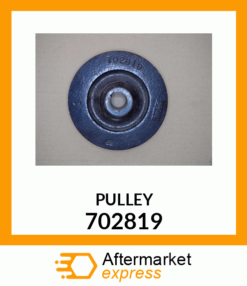 PULLEY 702819