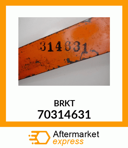 BRKT 70314631