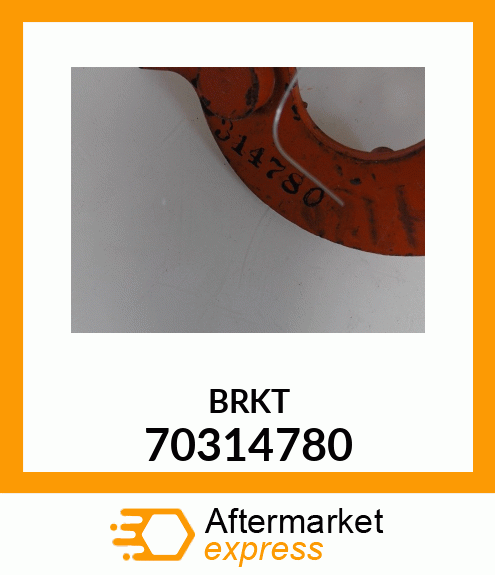 BRKT 70314780