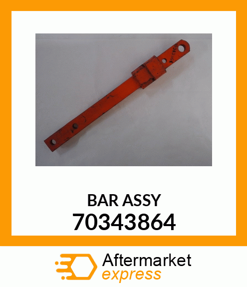 BAR ASSY 70343864