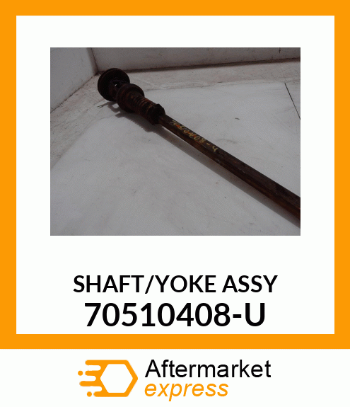 SHAFT/YOKE_ASY_ 70510408-U