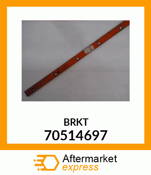 BRKT 70514697