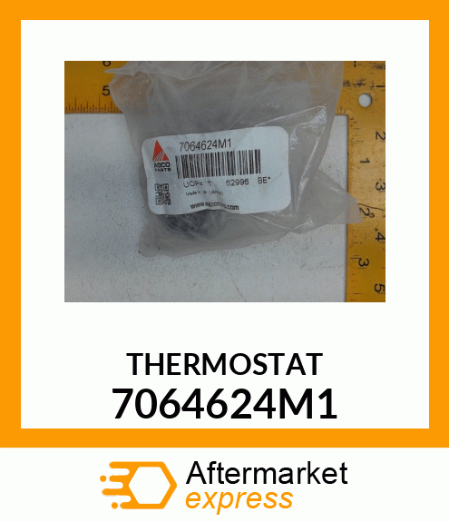 THERMOSTAT 7064624M1