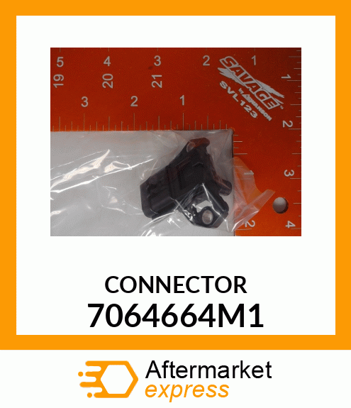 CONNECTOR 7064664M1