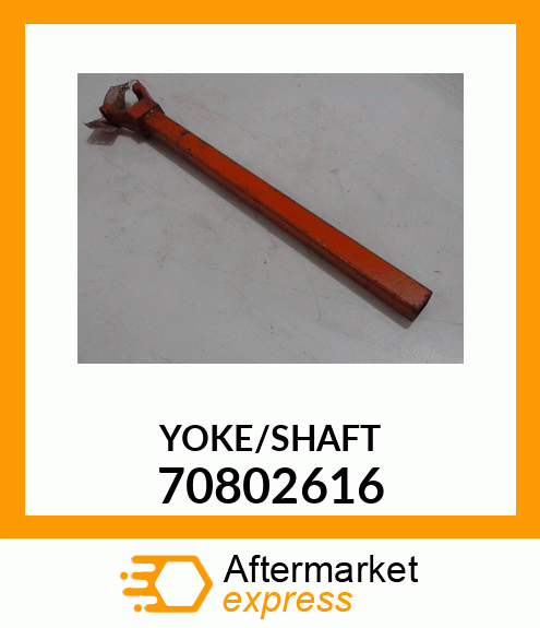 YOKE/SHAFT 70802616