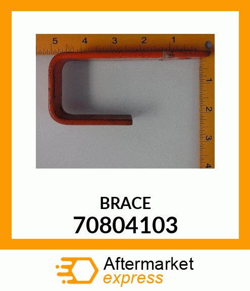 BRACE 70804103