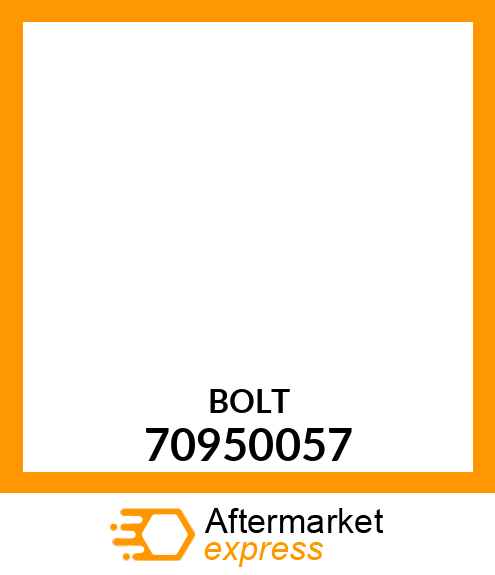 BOLT 70950057