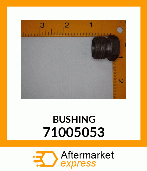 BUSHING 71005053