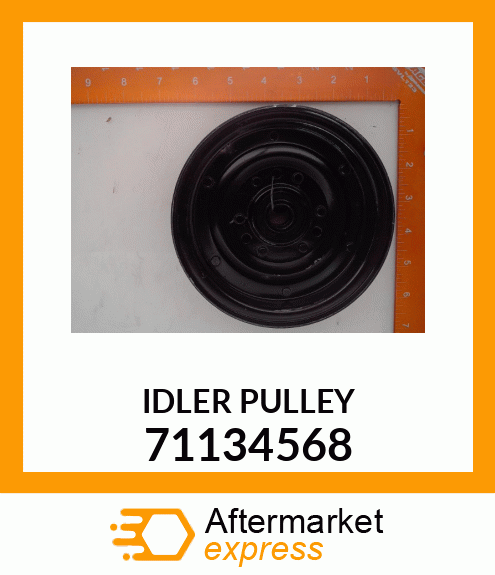 IDLER PULLEY 71134568